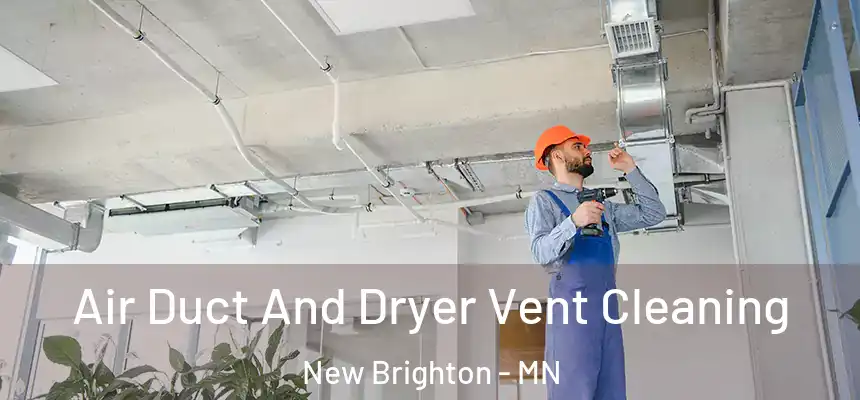  Air Duct And Dryer Vent Cleaning New Brighton - MN