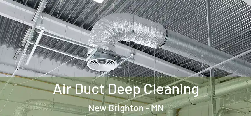  Air Duct Deep Cleaning New Brighton - MN