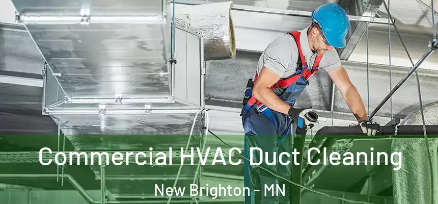 Commercial HVAC Duct Cleaning New Brighton - MN