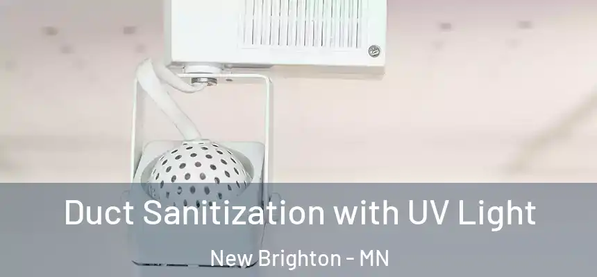 Duct Sanitization with UV Light New Brighton - MN