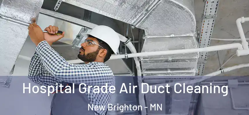  Hospital Grade Air Duct Cleaning New Brighton - MN
