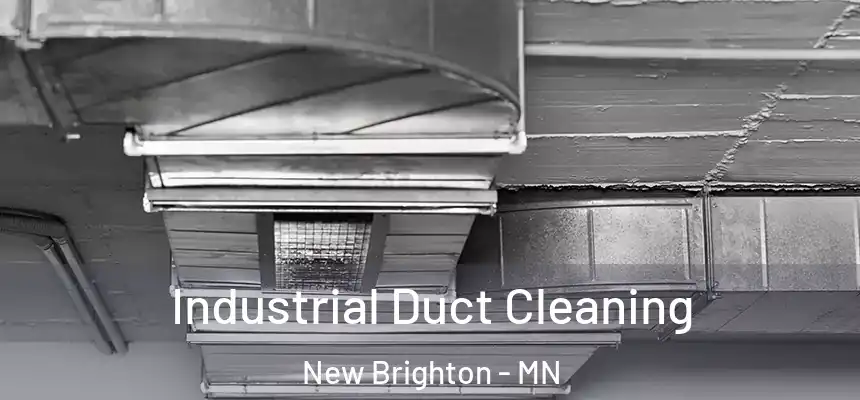 Industrial Duct Cleaning New Brighton - MN