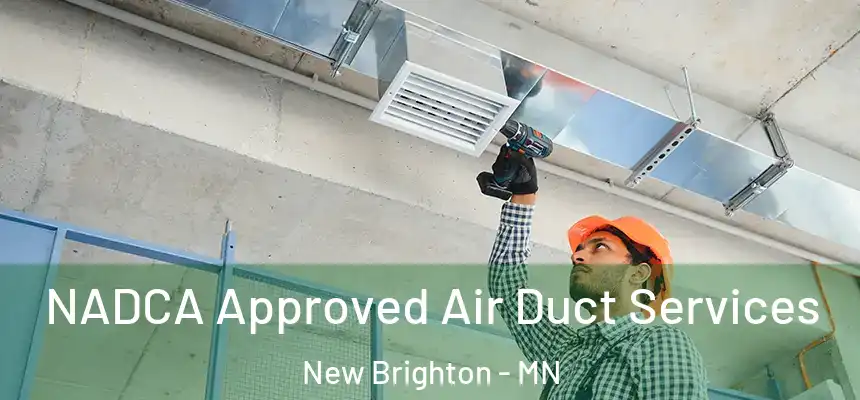 NADCA Approved Air Duct Services New Brighton - MN