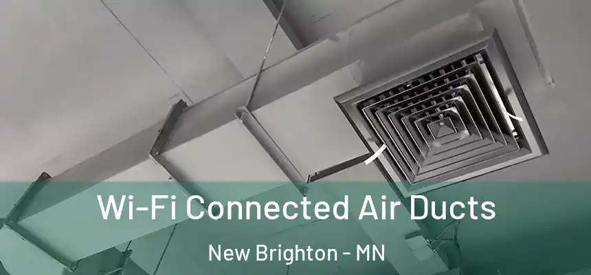 Wi-Fi Connected Air Ducts New Brighton - MN